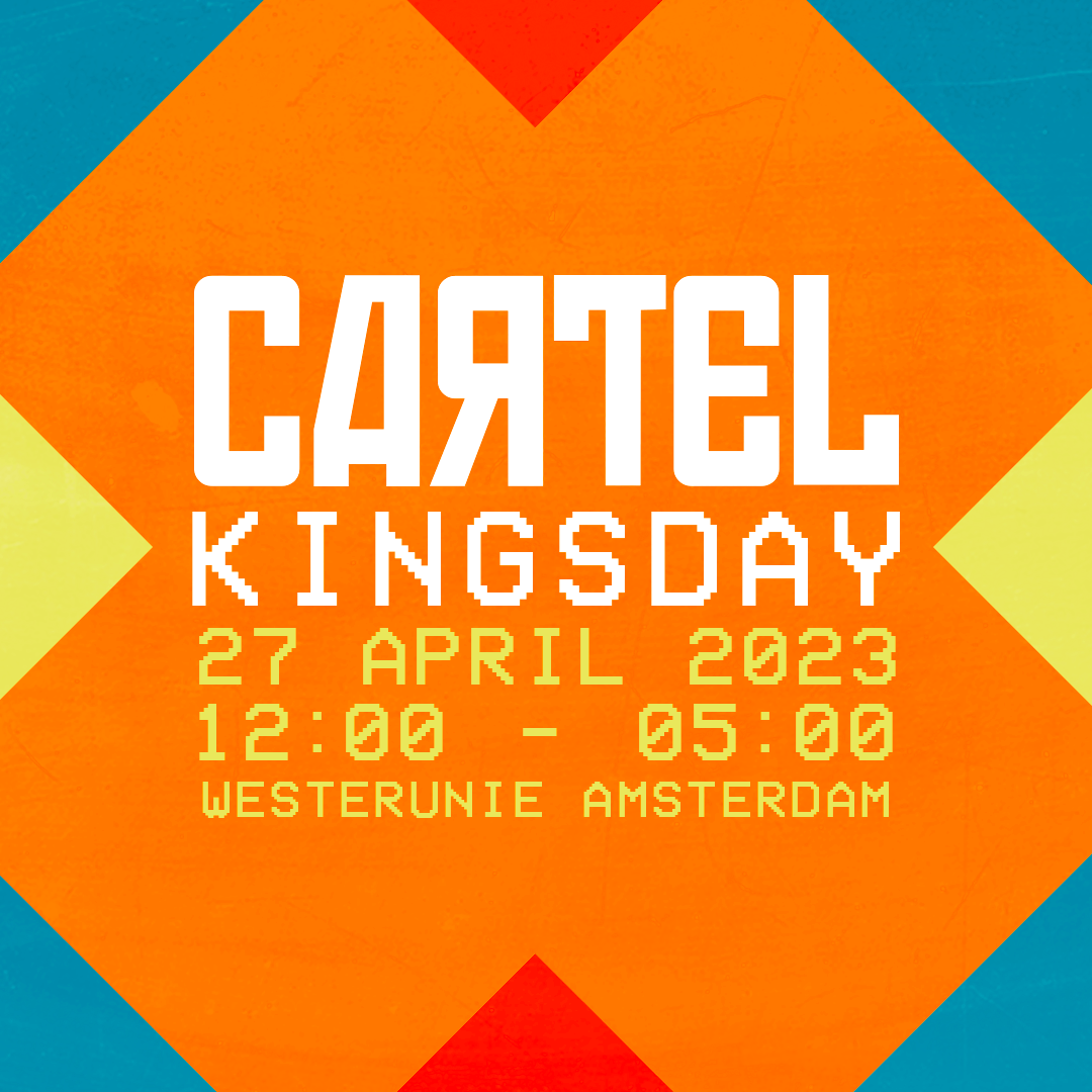 Cartel Kingsday 2023 Festivals in Amsterdam 2023