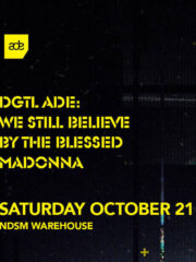 ADE: DGTL x The Blessed Madonna presents We Still Believe